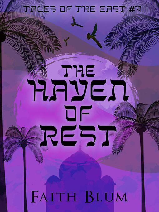 Title details for The Haven of Rest by Faith Blum - Available